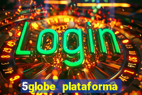 5globe plataforma de jogos